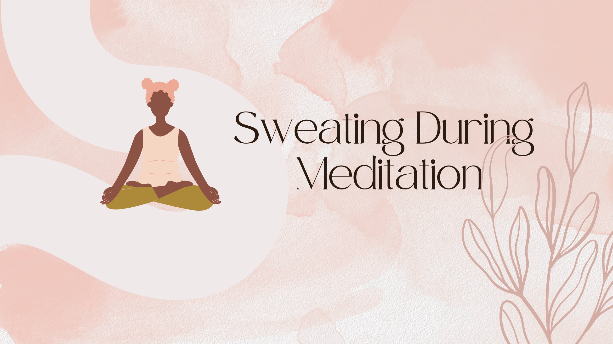 sweating-during-meditation-here-s-what-you-should-know